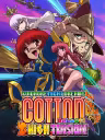 Cotton Reboot! High Tension!